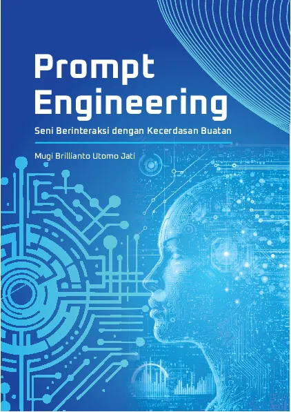 PROMPT ENGINEERING: Seni Berinteraksi dengan Kecerdasan Buatan