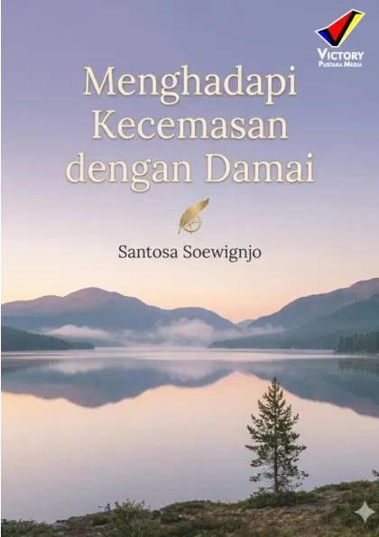 Menghadapi Kecemasan dengan Damai