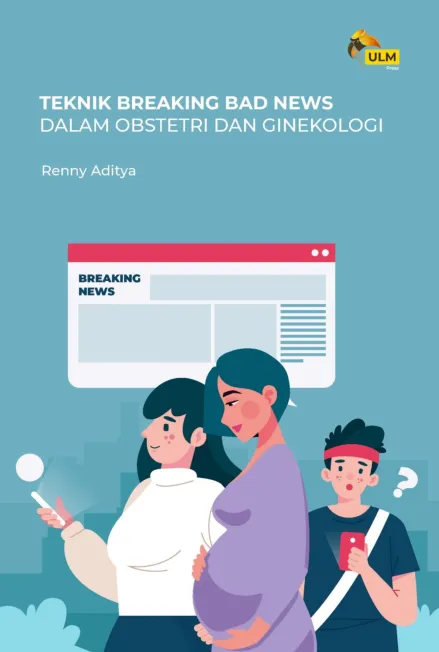 Teknik Breaking Bad News Dalam Obstetri Dan Ginekologi