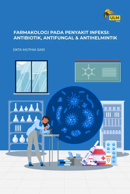 Farmakologi Pada Penyakit Infeksi : Antibiotik, Antifungal & Antihelmintik