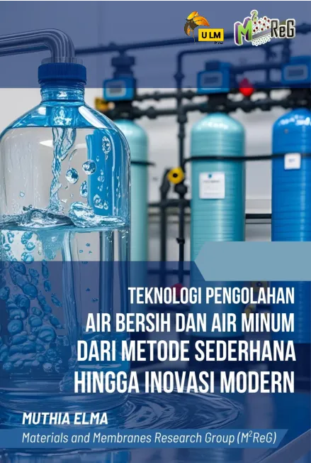 Teknologi Pengolahan Air Bersih Dan Air Minum Dari Metode Sederhana Hingga Inovasi Modern