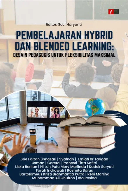 PEMBELAJARAN HYBRID DAN BLENDED LEARNING: DESAIN PEDAGOGIS UNTUK FLEKSIBILITAS MAKSIMAL