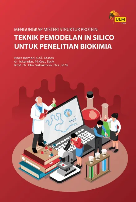 Mengungkap Misteri Struktur Protein : Teknik Pemodelan In Silico Untuk Penelitian Biokimia