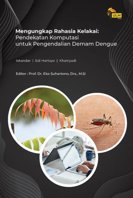 Mengungkap Rahasia Kelakai : Pendekatan Komputasi Untuk Pengendalian Demam Dengue