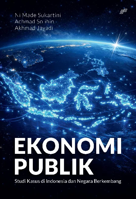EKONOMI PUBLIK: Studi Kasus di Indonesia dan Negara Berkembang