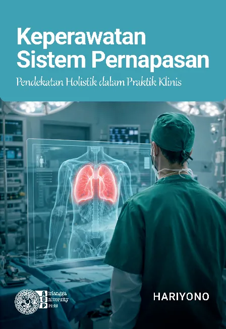 KEPERAWATAN SISTEM PERNAPASAN: Pendekatan Holistik dalam Praktik Klinis