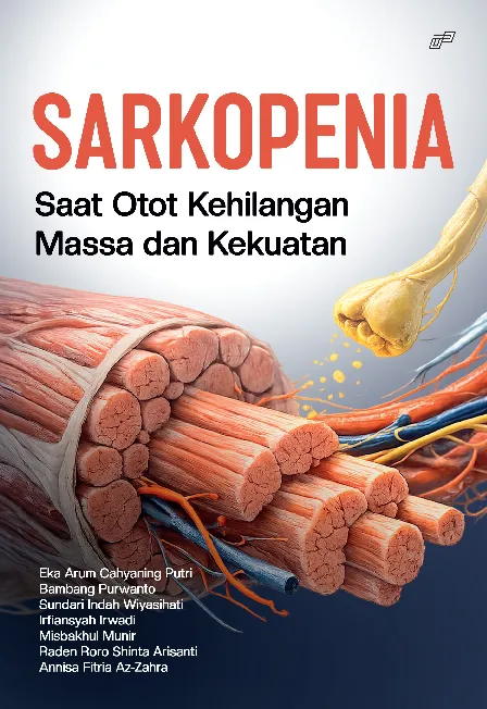 SARKOPENIA: Saat Otot Kehilangan Massa dan Kekuatan