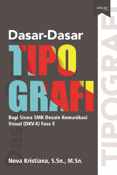 DASAR-DASAR TIPOGRAFI BAGI SISWA SMK DESAIN KOMUNIKASI VISUAL (DKV-X) FASE E