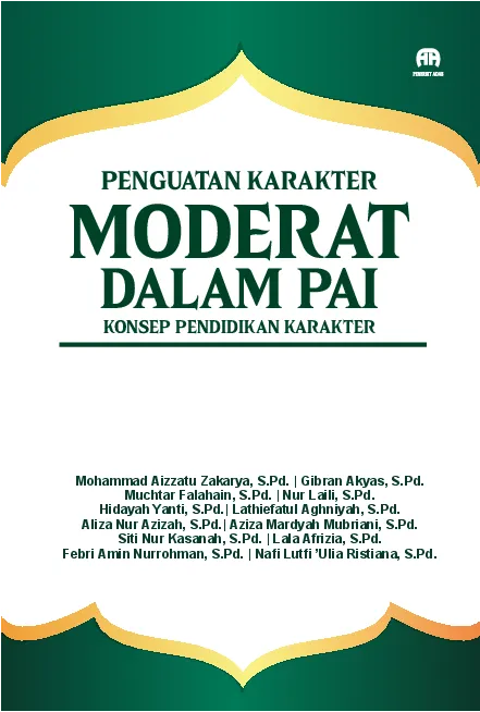 Penguatan Karakter Moderat Dalam PAI : Konsep Pendidikan Karakter