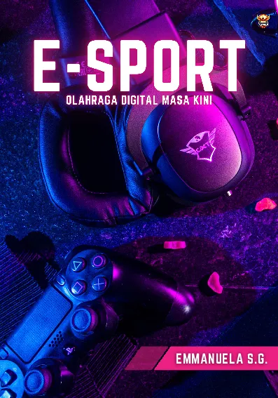 E-SPORT Olahraga Digital Masa Kini