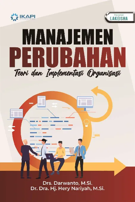 MANAJEMEN PERUBAHAN: Teori dan Implementasi Organisasi