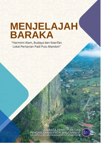 Menjelajah Baraka (Harmoni Alam, Budaya dan Kearifan Lokal Pertanian Padi Pulu Manddoti)