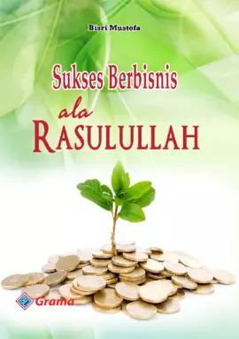 Sukses Berbisnis Ala Rasulullah