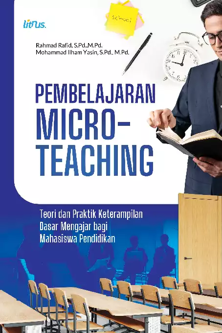 PEMBELAJARAN MICROTEACHING TEORI DAN PRAKTIK KETERAMPILAN DASAR MENGAJAR BAGI MAHASISWA PENDIDIKAN