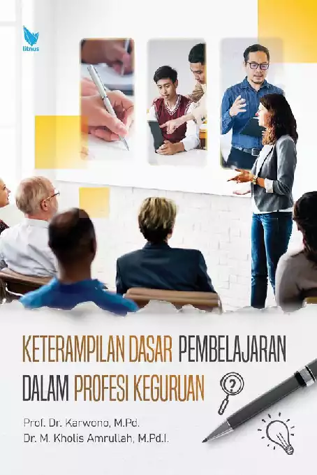 KETERAMPILAN DASAR PEMBELAJARAN DALAM PROFESI KEGURUAN