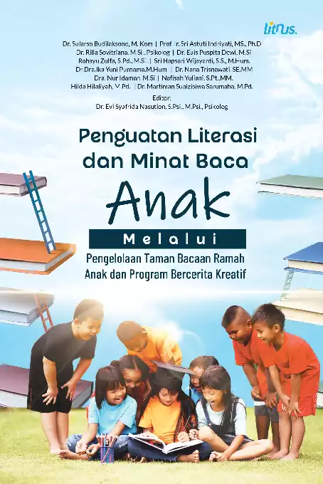 PENGUATAN LITERASI DAN MINAT BACA ANAK Melalui Pengelolaan Taman Bacaan Ramah Anak Dan Program Bercerita Kreatif
