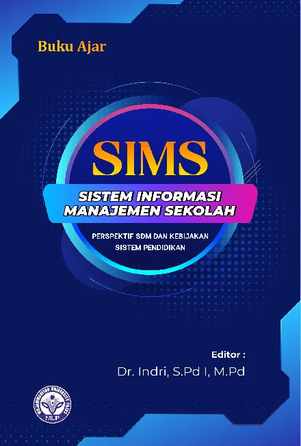 Buku Ajar SIMS (Sistem Informasi Manajemen Sekolah): Perspektif SDM Dan Kebijakan Sistem Pendidikan