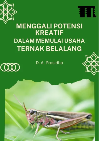 Menggali Potensi Kreatif dalam Memulai Usaha Ternak Belalang