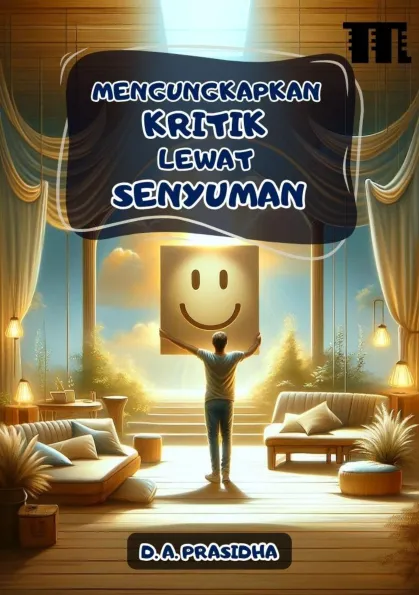 Mengungkapkan Kritik Lewat Senyuman