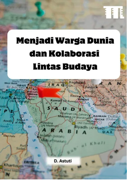 Menjadi Warga Dunia dan Kolaborasi Lintas Budaya