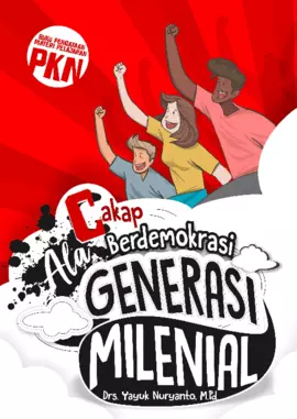 CAKAP BERDEMOKRASI ALA GENERASI MILENIAL BUKU PENGAYAAN MATERI PELAJARAN PKN 