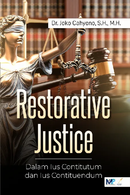 RESTORATIVE JUSTICE: Dalam Ius Contitutum & Ius Contituendum