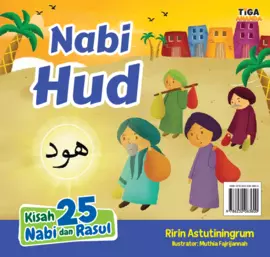 Kisah 25 Nabi dan Rasul: Nabi Hud
