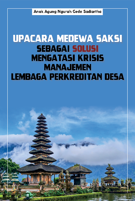 Upacara Medewa Saksi sebagai Solusi Mengatasi Krisis Manajemen Lembaga Perkreditan Desa