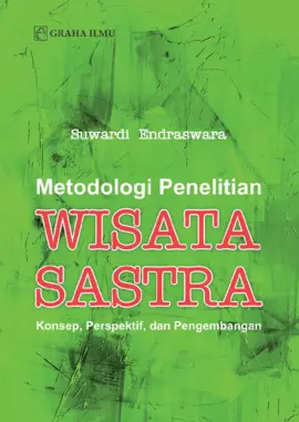 Metodologi Penelitian Wisata Sastra; Konsep, Perspektif, dan Pengembangan