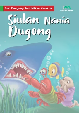 Seri Dongeng Pendidikan Karakter: Siulan Nania Dugong