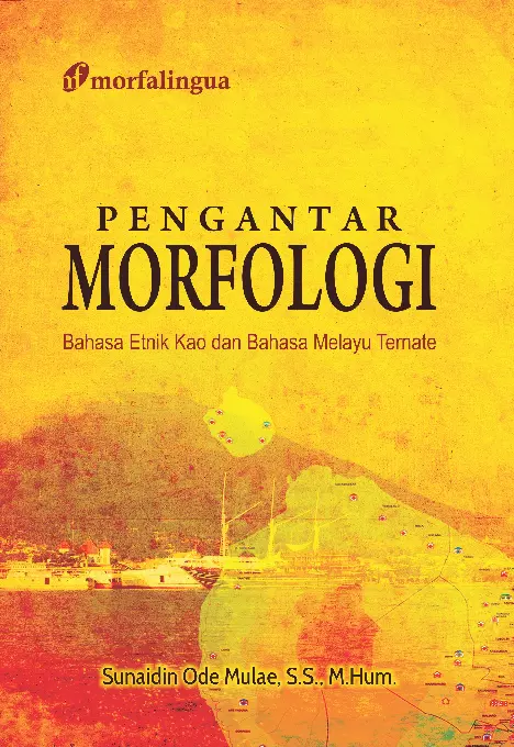 Pengantar Morfologi; Bahasa Etnik Kao dan Bahasa Melayu Ternate