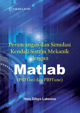 Perancangan dan Simulasi Kendali Sistem Mekanik dengan Matlab (PIDTool dan PIDTune)