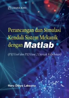 Perancangan dan Simulasi Kendali Sistem Mekanik dengan Matlab (PIDTool dan PIDTune 2 Derajat Kebebasan)