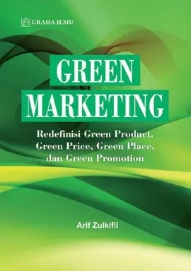 Green Marketing; Redefinisi Green Product, Green Price, Green Place, and Green Promotion