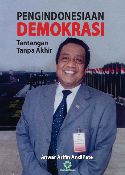 Pengindonesiaan Demokrasi - Tantangan Tanpa Akhir 