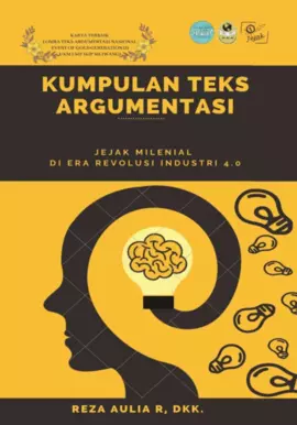 Kumpulan teks argumentasi : jejak milenial di era revolusi
