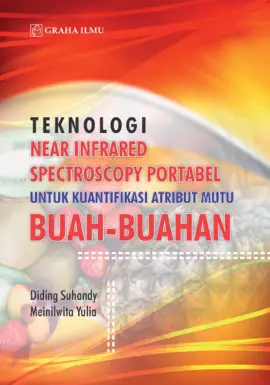 Teknologi Near Infrared Spectroscopy Portabel untuk Kuantifikasi Atribut Mutu Buah-buahan