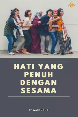 Hati Yang Penuh Dengan Sesama