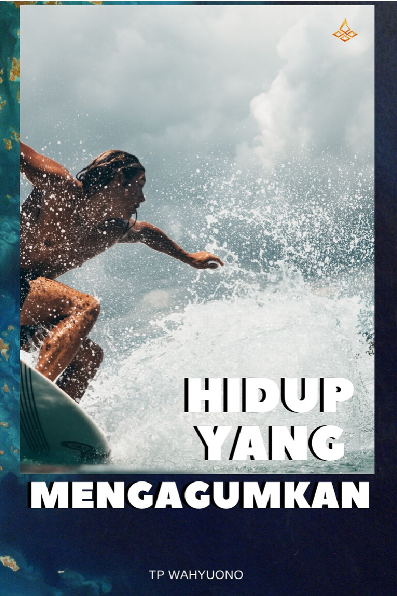 Hidup Yang Mengagumkan