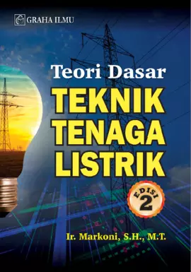 Teori Dasar Teknik Tenaga Listrik Edisi 2