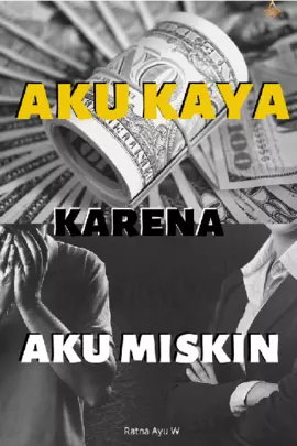Aku Kaya Karena Aku Miskin
