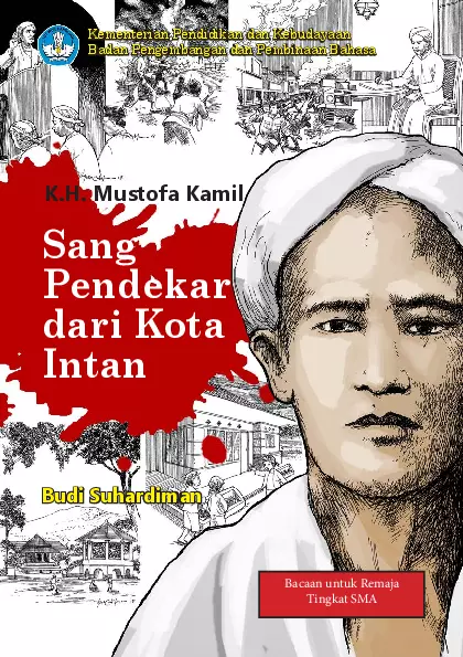 K.H. MUSTOFA KAMIL SANG PENDEKAR DARI KOTA INTAN