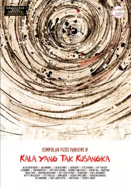 Kala yang Tak Kusangka: Kumpulan Puisi Pandemi #2
