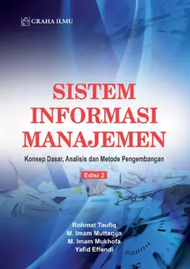 Sistem Informasi Manajemen Edisi 2; Konsep Dasar, Analisis danMetode Pengembangan