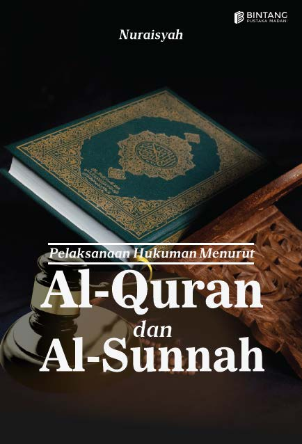 Pelaksanaan Hukuman Menurut Alquran dan Alsunnah