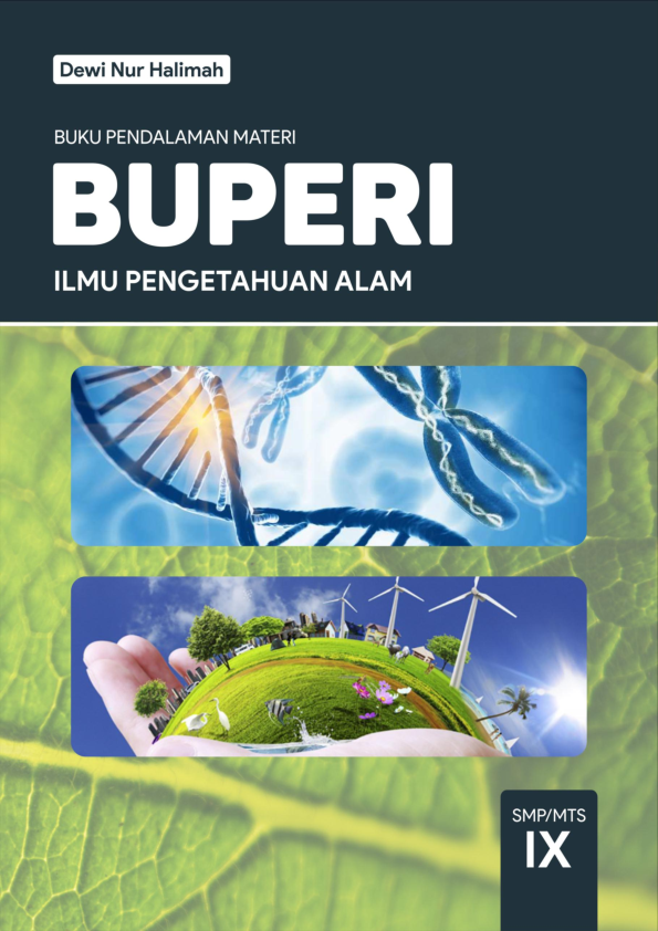 Buku Pendalaman Materi (BUPERI) Ilmu Pengetahuan Alam: SMP/MTS Kelas IX