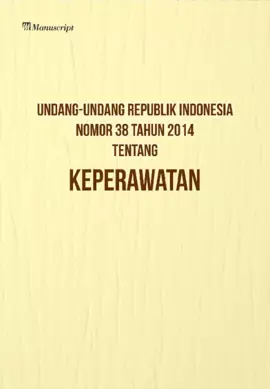 Undang-Undang Republik Indonesia Nomor 38 Tahun 2014 Tentang Keperawatan