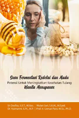 Susu Fermentasi Kedelai Dan Madu Potensi Untuk Meningkatkan Kesehatan Tulang  Wanita Menopause