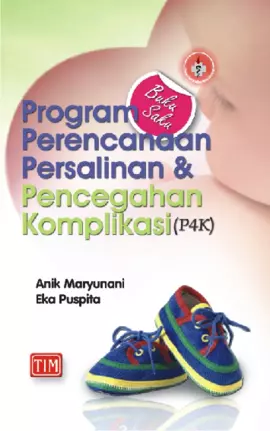 Buku Saku PROGRAM PERENCANAAN PERSALINAN dan PENCEGAHAN KOMPLIKASI  (P4K)