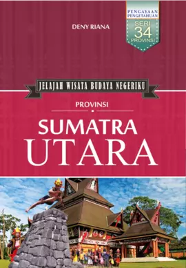 Jelajah Wisata Budaya Negeriku: Sumatra Utara